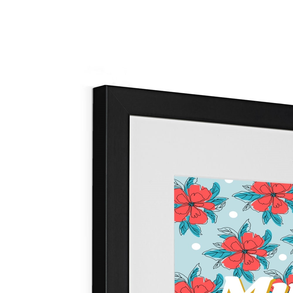 Mum Floral Framed & Mounted Print